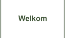 Welkom